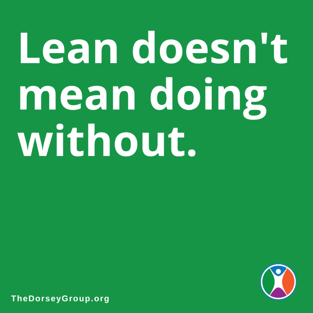 Lean doesn't meant doing without